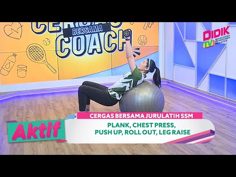 Cergas Bersama Jurulatih SSM | Gym Ball - Plank, Chest Press, Push Up, Roll Out, Leg Raise