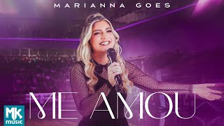 Video thumbnail of "Marianna Goes - Me Amou (Ao Vivo) (Clipe Oficial MK Music)"