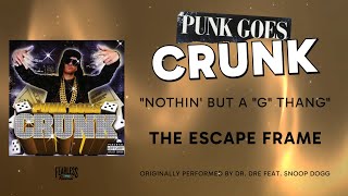 The Escape Frame - Nothin But A "G" Thang (Official Audio) - Dr. Dre feat. Snoop Dogg cover