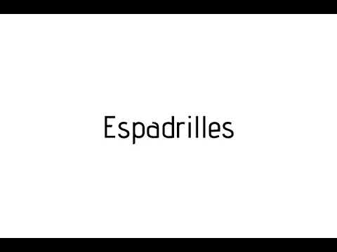 How to pronounce Espadrilles Espadrilles - YouTube