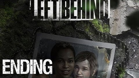 The Last of Us Remastered Left Behind DLC Walkthrough Part 4-The Kiss