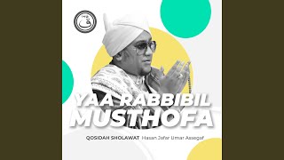 Qosidah Yaa Rabbibil Musthofa