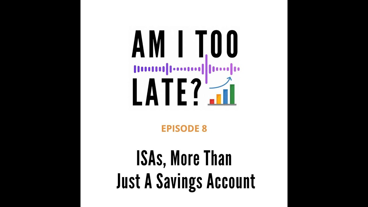 8. ISAs - More Than Just A Savings Account
