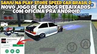 Novo Jogo de Carros Rebaixados Para Celular - Speed Car Brasil - Vidéo  Dailymotion