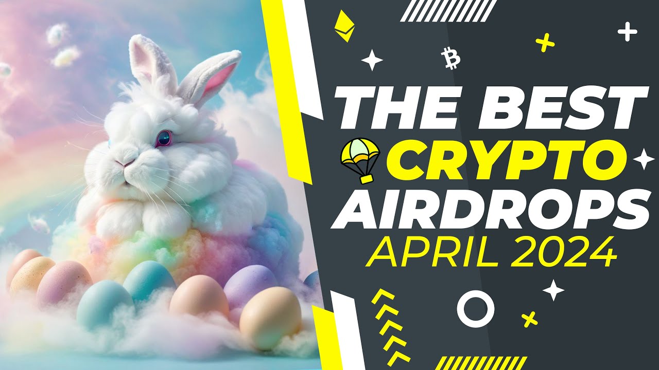 New Crypto Airdrops (April 2024)