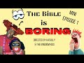 The bible is boring  or is it bible stories for kids