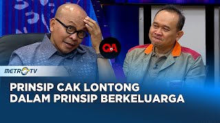 Prinsip Cak Lontong Dalam Prinsip Berkeluarga #QnA