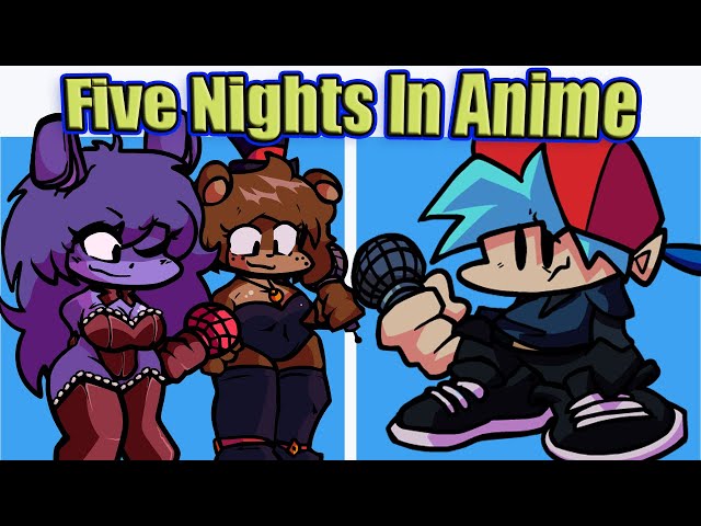 Five Nights in Anime: Remix [Friday Night Funkin'] [Mods]