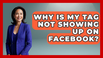 Why Is My Tag Not Showing Up On Facebook? - Everyday-Networking