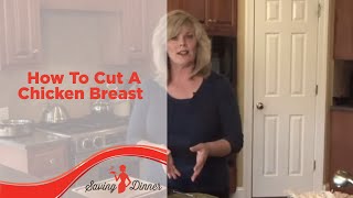 How To Cut A Chicken Breast by Leanne Ely of Saving Dinner