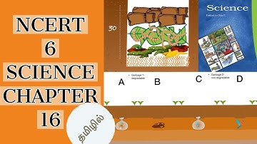 Class 6 Science NCERT Chapter 16 Garbage In Garbage out (Tamil) for| UPSC , SSC, NCERT |