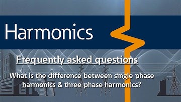 66 - What is the difference between single phase harmonics & three phase harmonics?