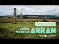 Visit the Isle of Arran, Scotland