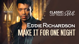 MELOTRONIC CLASSIC SOUL : Eddie Richardson 'Make it for one night' #80smusic #80ssoul #soulclassics