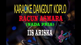 Karaoke Racun Asmara Nada Pria - Iis Ariska (Karaoke Dangdut Tanpa Vocal)