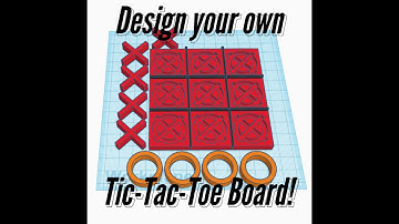 Create your own tic-tac-toe board using Tinkercad