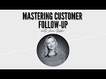 Mastering Customer Follow up with Anne Sepko