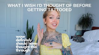 THINGS I WISH I'D THOUGHT ABOUT BEFORE GETTING TATTOOED