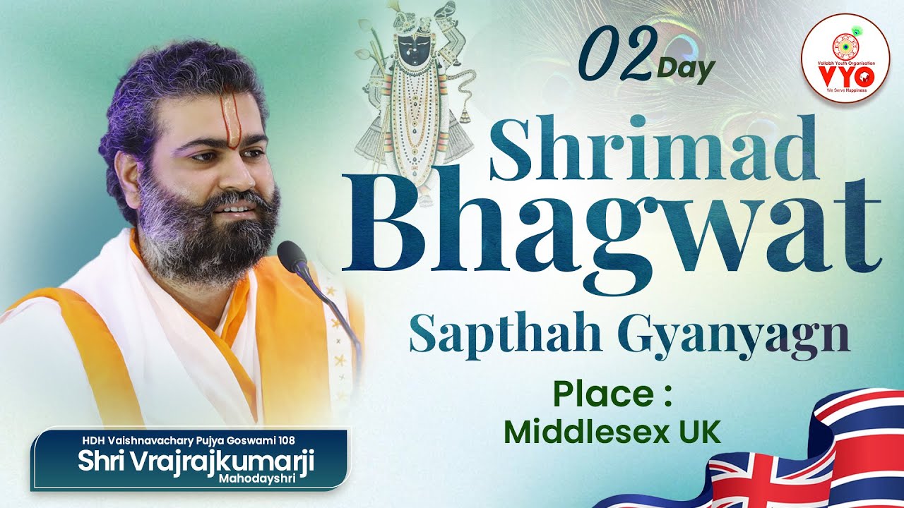 Day 2 | Shrimad Bhagwat Sapthah Gyanyagn,Middlesex UK || Shri Vrajrajkumarji - VYO world