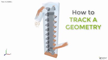 How to track a geometry in EDEM simulation