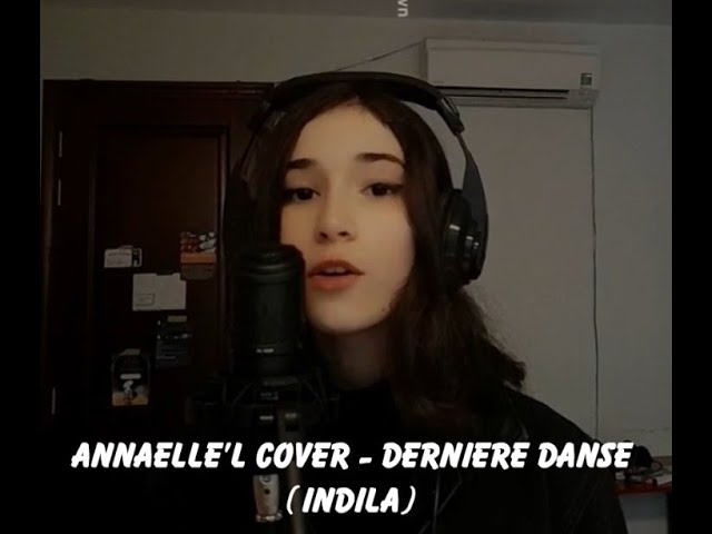 Annaelle'L Cover - Dernière Danse (Indila) class=