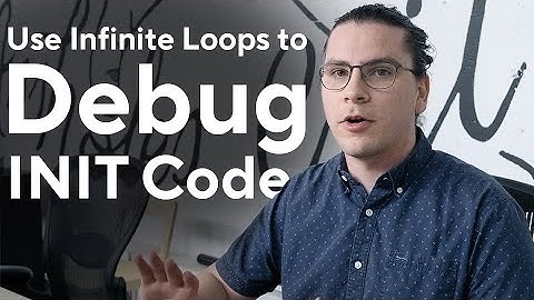 Ship in Six Tutorial: Debug INIT Code