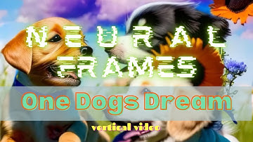 A Neural Frames Film Creation - One Dogs Dream - Vertical Video