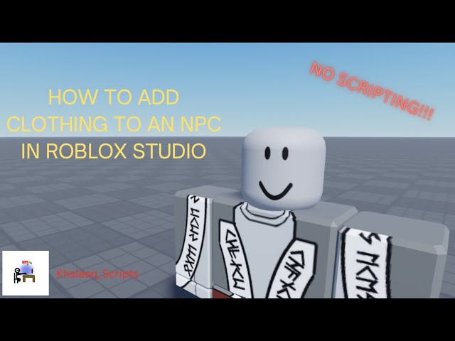 How to Add Clothes to NPCs In Roblox STUDIO!