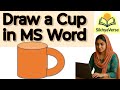 Draw a Cup with Shapes in MS Word ☕📐 | Easy Step-by-Step Tutorial"