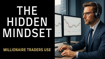 The Hidden Trading Mindset Millionaires Never Talk About