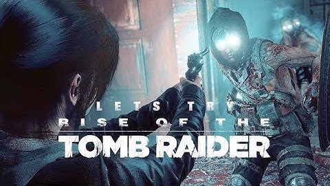 Lets Try - Tomb Raider Zombies