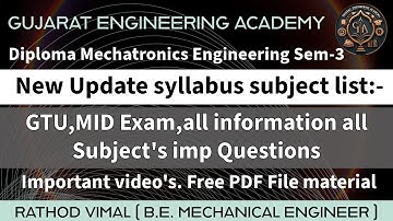 Diploma Mechatronics Sem-3 Subject List.? કેના GTU,Viva Submission હશે.GTU Eng..all information
