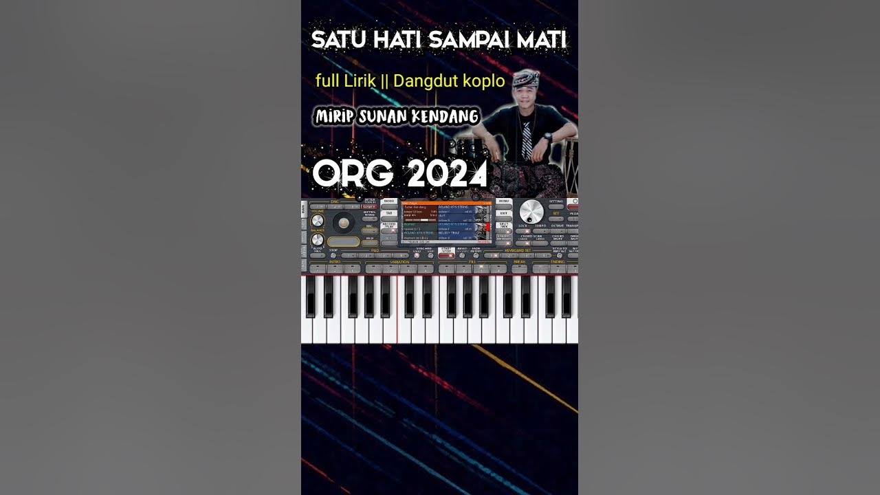 Satu hati sampai Mati | Ala SUNAN KENDANG _ Versi ORG 2024 full Lirik #