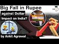 Rupee vs Dollar - Big Fall in Rupee against Dollar - Impact on Indian Economy, Import Exports #UPSC