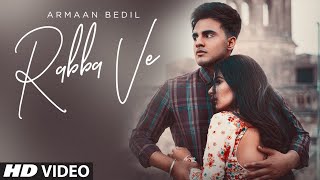 Rabba Ve (Full Song) Armaan Bedil Ft. Dhanshri Dev | Gaurav Dev, Kartik Dev | Latest Punjabi Song