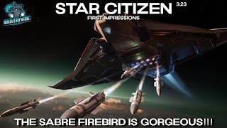 Star Citizen First Impressions - The Sabre Firebird is GORGEOUS!!!!!!!