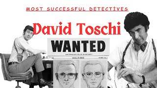 David Toschi - Most Successful Detectives Explained