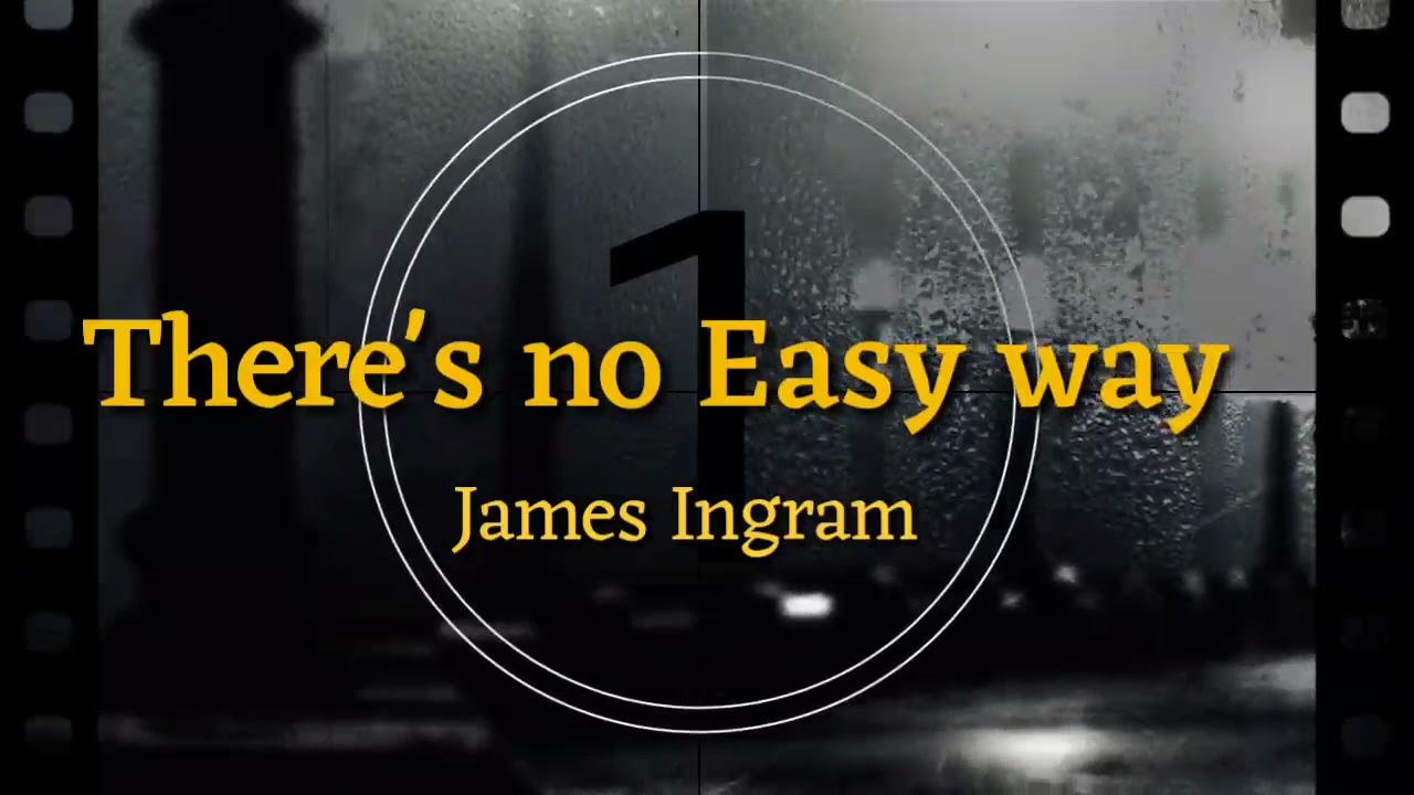 James Ingram There's no Easy Way Lyrics YouTube