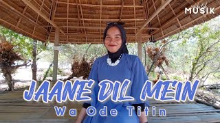 Download Lagu VIRaL!!! LAGU JOGET REMIX INDIA | JAANE DIL MEIN - Waode Titin (Cover)| FULL BASS TIKTOK POPULER wmr MP3 Download Lagu VIRaL!!! LAGU JOGET REMIX INDIA | JAANE DIL MEIN - Waode Titin (Cover)| FULL BASS TIKTOK POPULER wmr MP3