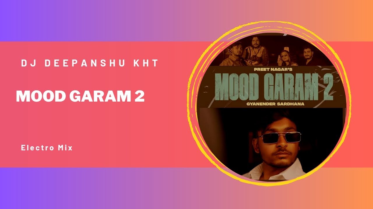 Mood Garam 2 Electro Mix Dj Deepanshu KhT