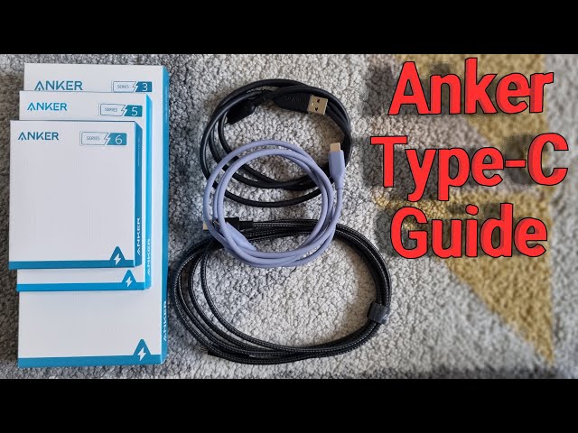 Anker USB cables guide Series 3 Series 5 Series 6 Type C Powerline 2 and 3 high Watt