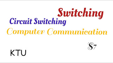 Computer Communication | S7(EC407) | Switching | Circuit Switching |Module 1