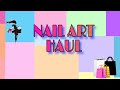 Aliexpress Haul | beginner must haves | affordable nail art supplies | cheap nail art product's