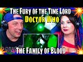 First Time Seeing Doctor Who | The Fury of the Time Lord | The Family of Blood | WOLF HUNTERZ REACT