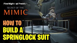 How to Build a Springlock Suit to Access Theater | FNAF SOTM (Secret of the Mimic)