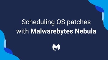 Scheduling operating system patches with Malwarebytes Nebula