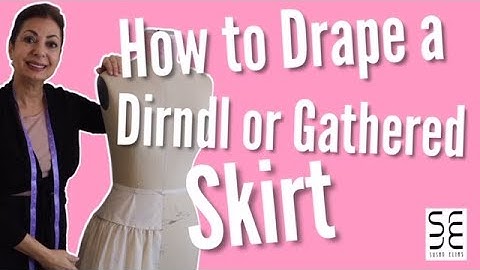 How to Drape a Dirndl or Gathered Skirt!