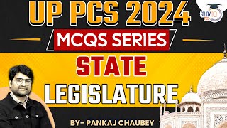 State Legislature Revision for UPPCS 2024 | UPPSC 2024 MCQs Series by Pankaj Chaubey | StudyIQ PCS