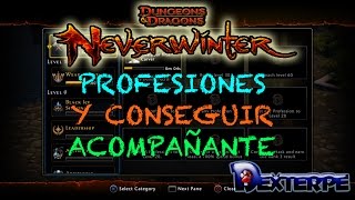 NEVERWINTER | PS4 | GUIA COMO USAR LAS PROFESIONES Y COMPAÑERO | MMORPG | Gameplay en español