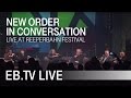 In Conversation: NEW ORDER - FULL SHOW